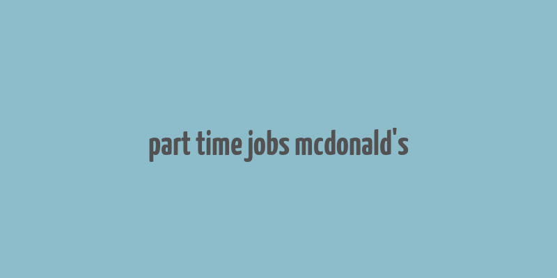 part time jobs mcdonald's