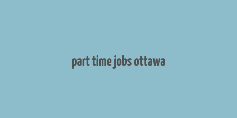 part time jobs ottawa