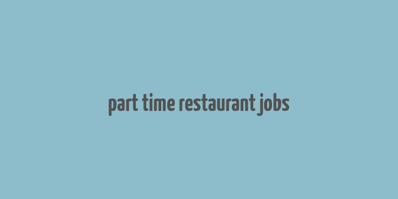 part time restaurant jobs