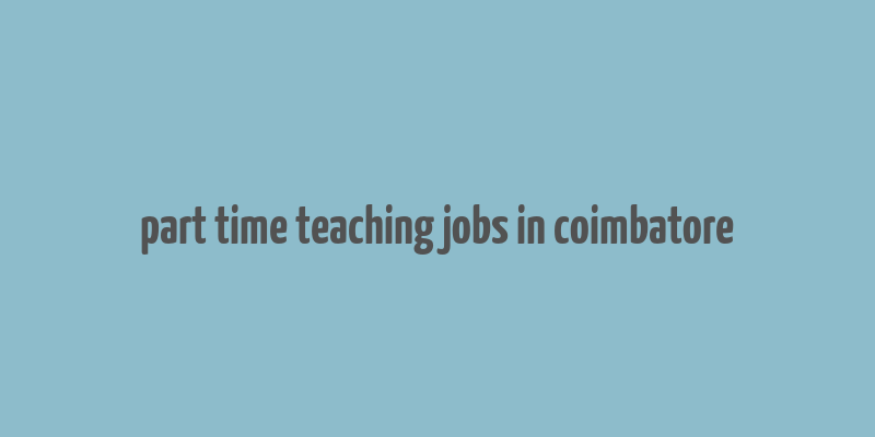 part time teaching jobs in coimbatore