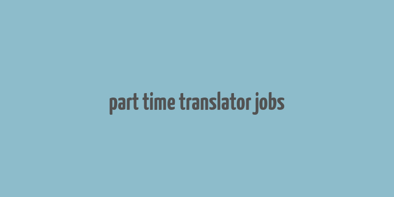 part time translator jobs