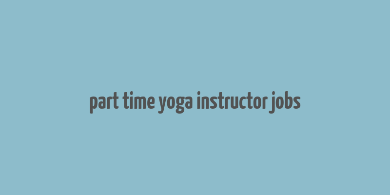 part time yoga instructor jobs