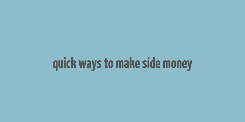 quick ways to make side money