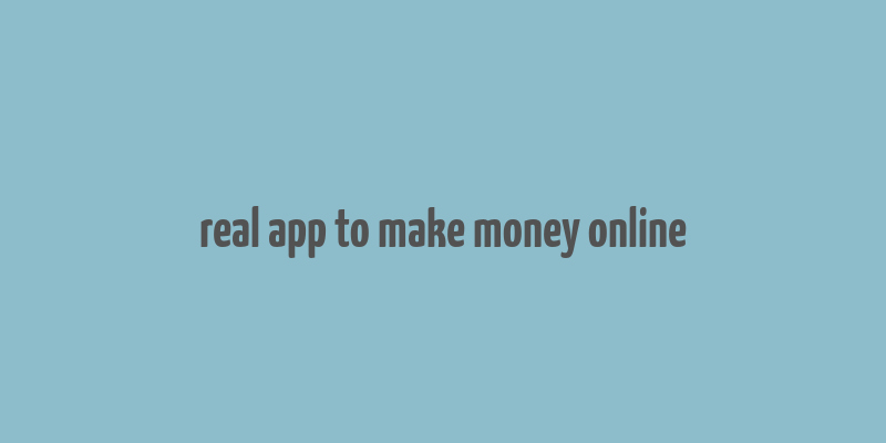 real app to make money online