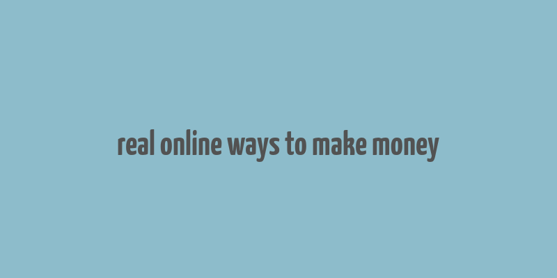 real online ways to make money