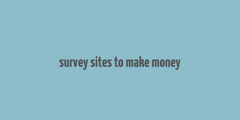 survey sites to make money