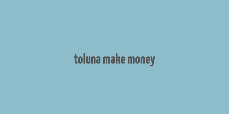 toluna make money