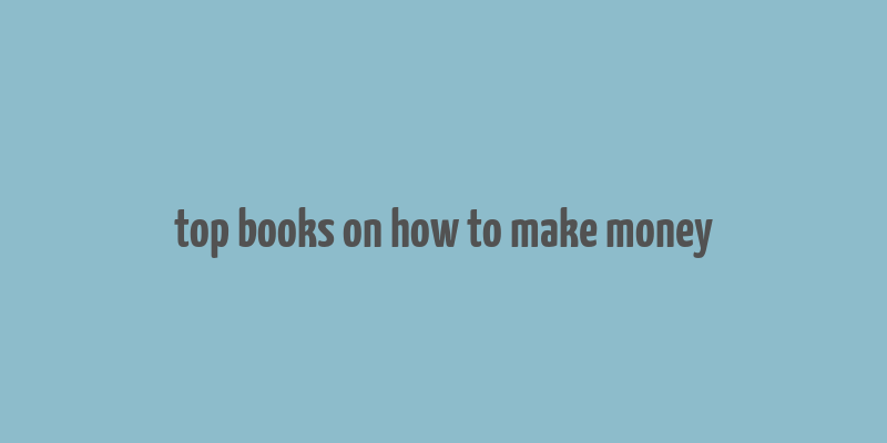 top books on how to make money