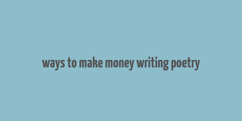 ways to make money writing poetry