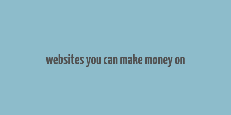 websites you can make money on