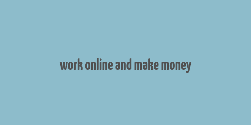 work online and make money