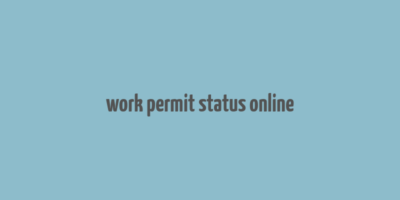 work permit status online