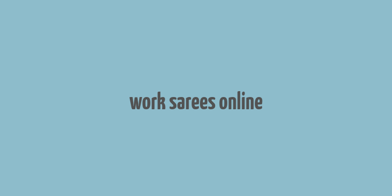 work sarees online