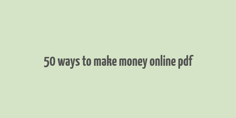 50 ways to make money online pdf