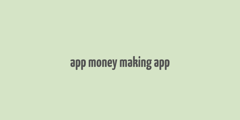 app money making app