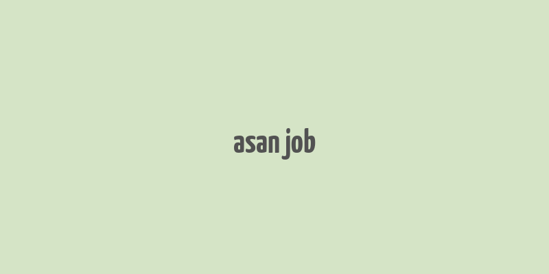 asan job