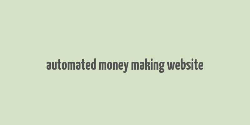 automated money making website