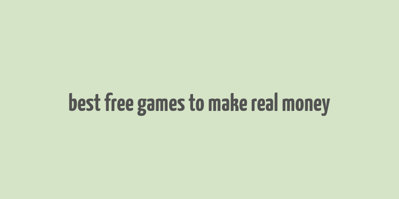 best free games to make real money