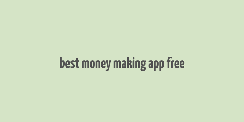 best money making app free