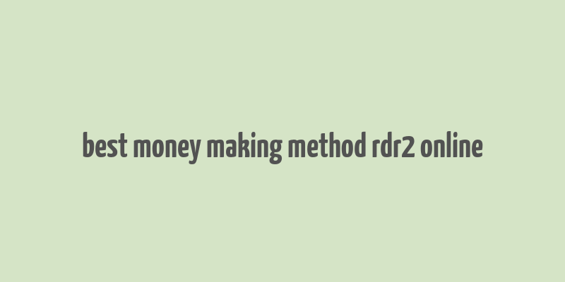 best money making method rdr2 online