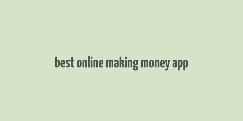 best online making money app