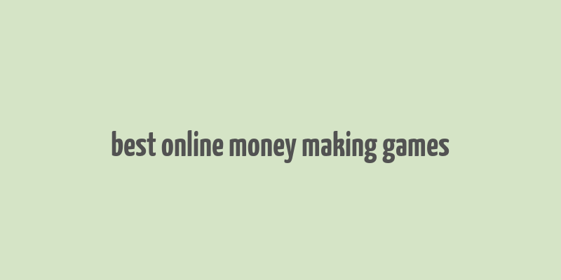 best online money making games