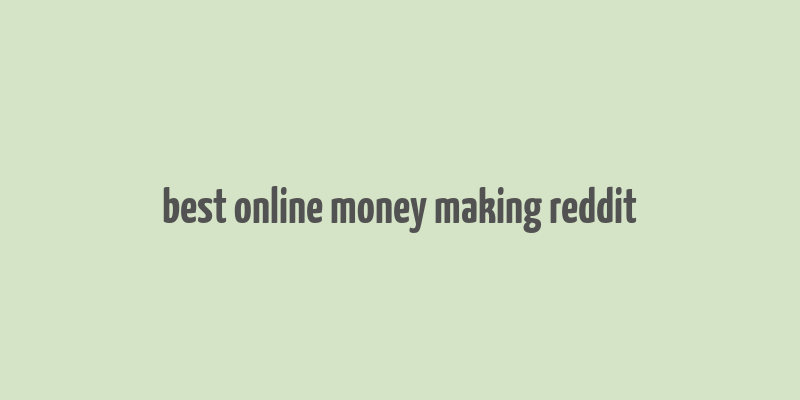 best online money making reddit