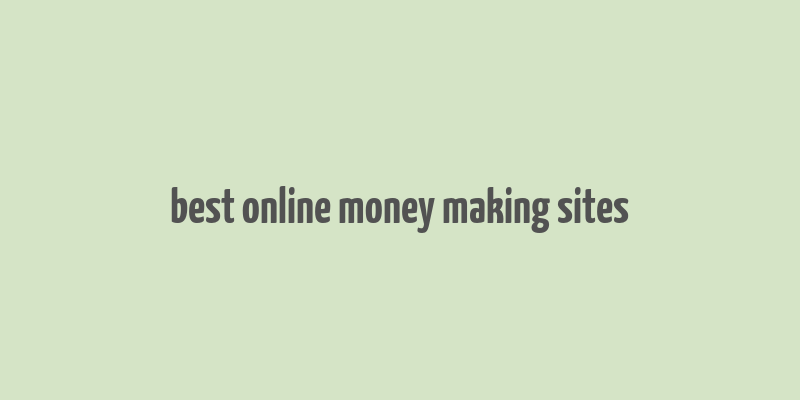 best online money making sites