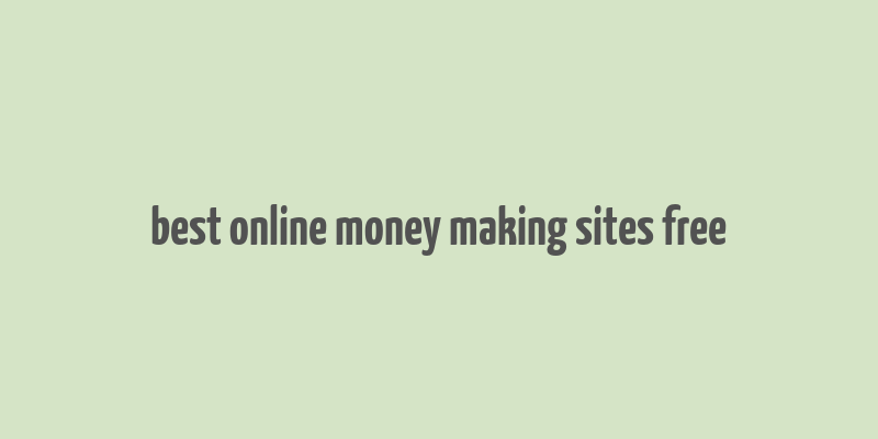 best online money making sites free