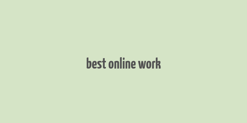 best online work