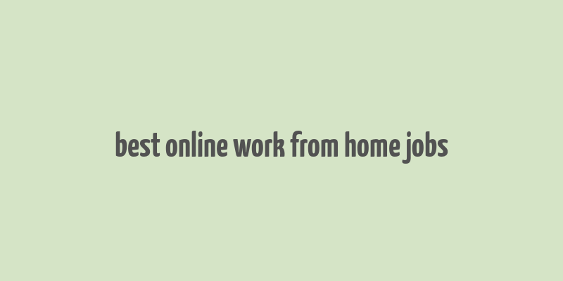 best online work from home jobs