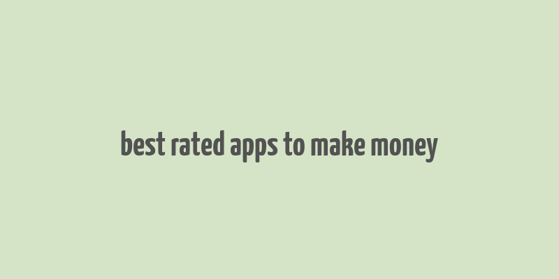 best rated apps to make money