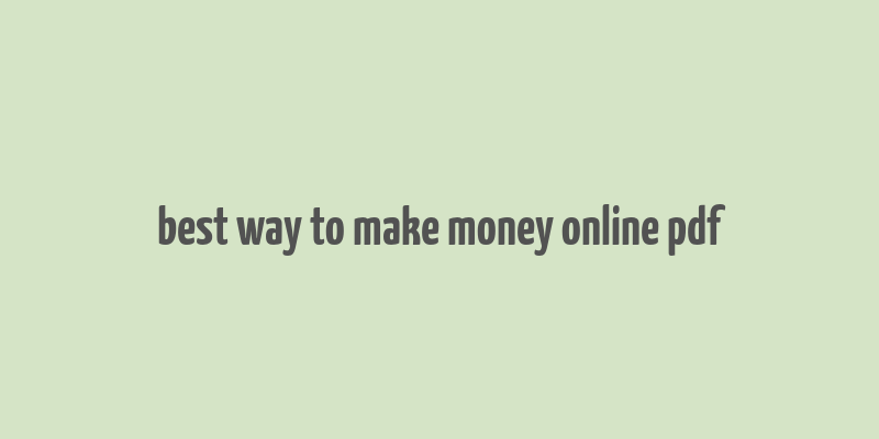 best way to make money online pdf