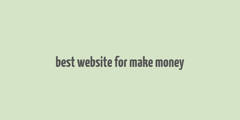 best website for make money