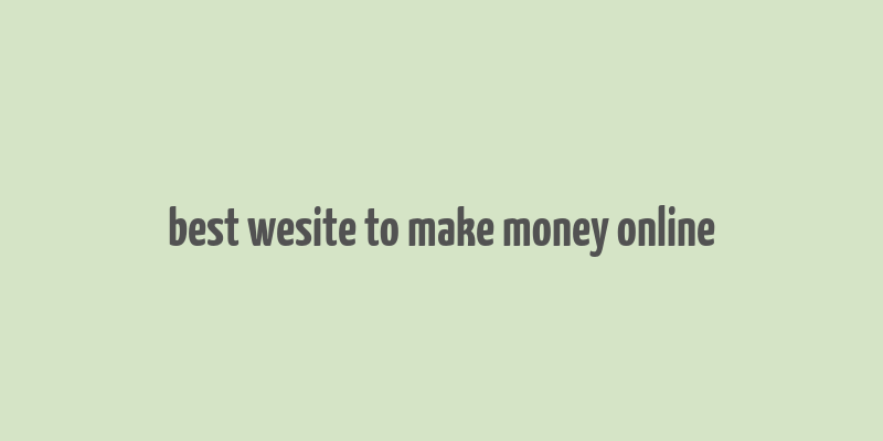 best wesite to make money online