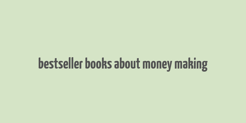 bestseller books about money making