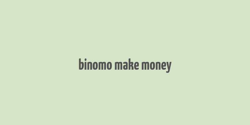 binomo make money