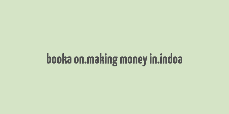 booka on.making money in.indoa