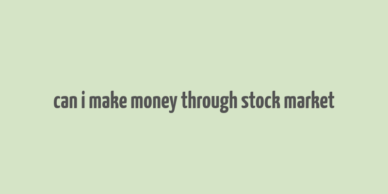 can i make money through stock market