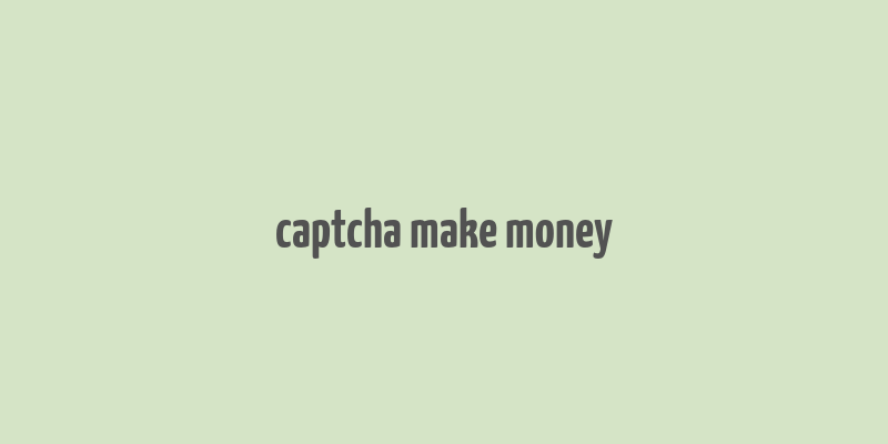 captcha make money