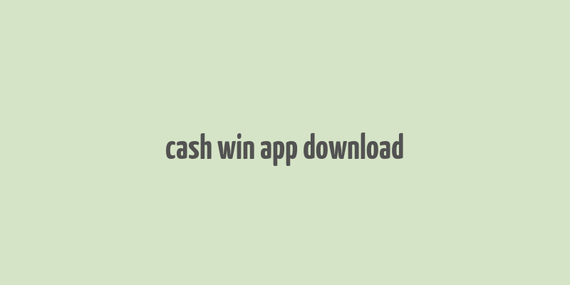 cash win app download