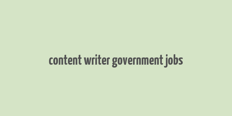 content writer government jobs