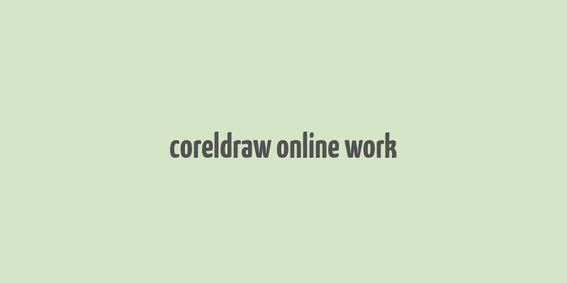 coreldraw online work