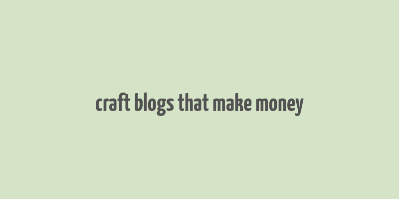 craft blogs that make money