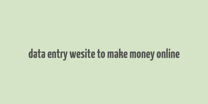 data entry wesite to make money online