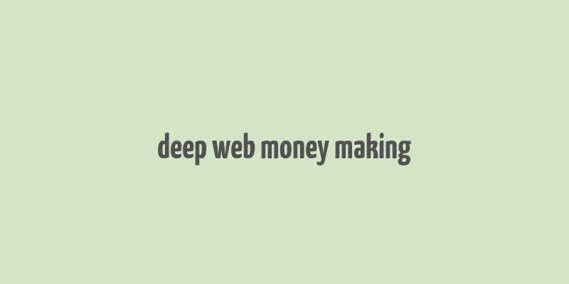 deep web money making