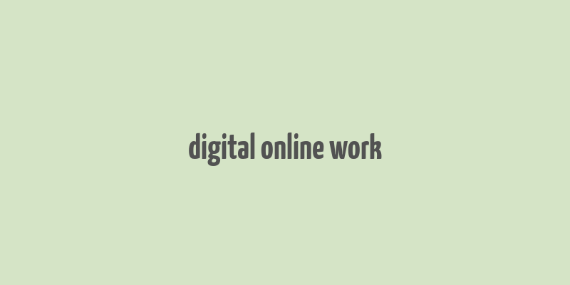 digital online work