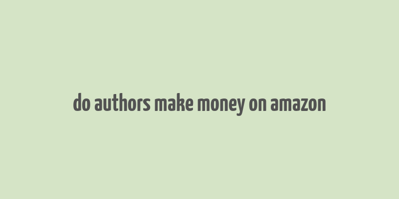 do authors make money on amazon