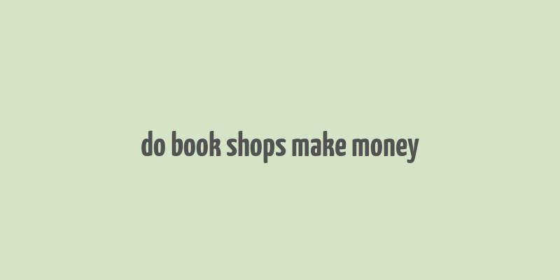 do book shops make money