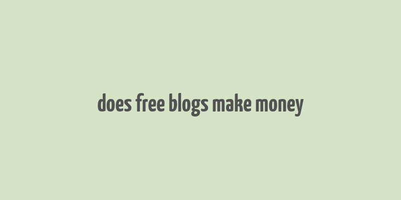 does free blogs make money